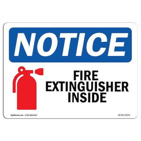 Signmission OSHA Notice, 5" Height, Fire Extinguisher Inside Sign With Symbol, 7" X 5", Landscape OS-NS-D-57-L-12599